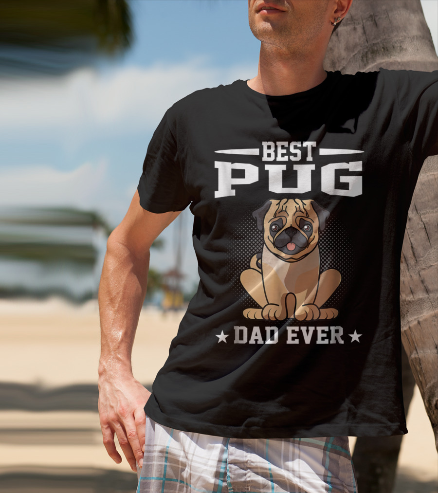 Best Pug Dad Ever T-Shirt