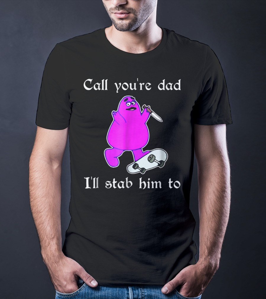 Call Youre Dad Ill Stab Him To Purple Skateboarding Character With Knife T-Shirt