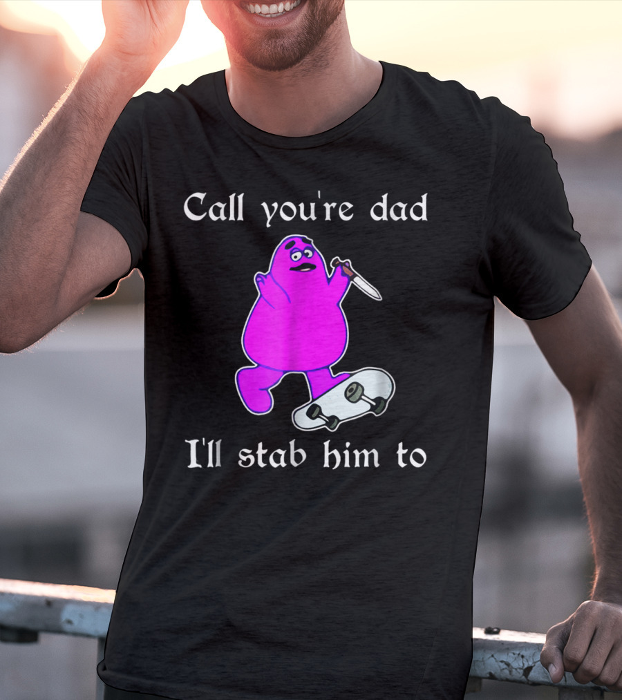 Call Youre Dad Ill Stab Him To Purple Skateboarding Character With Knife T-Shirt