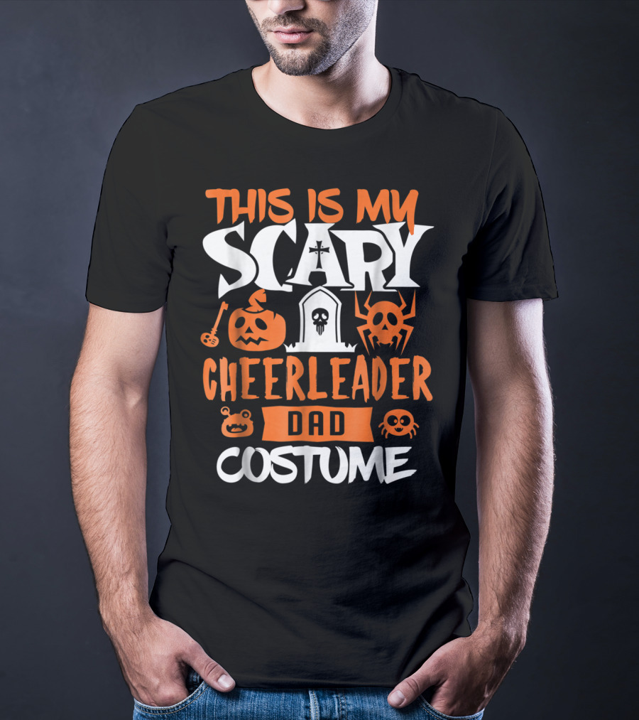 This Is My Scary Cheerleader Dad Costume T-Shirt