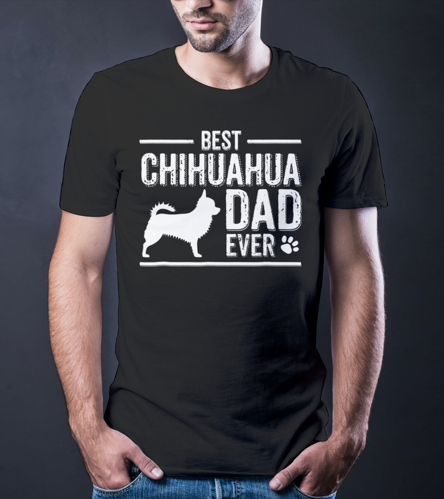 Best Chihuahua Dad Ever39 Dog Owner Paw Prints T-Shirt
