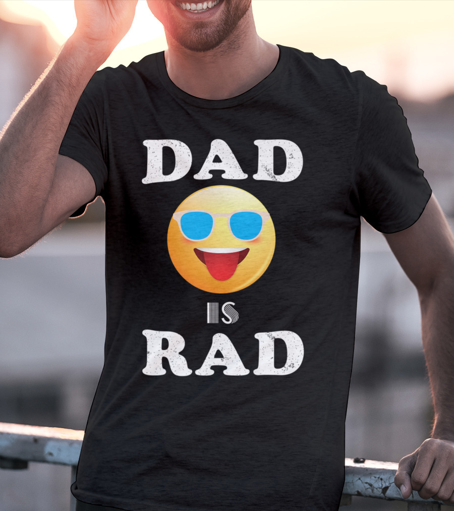 Dad Is Rad Sunglasses Emoji Happy Face T-Shirt