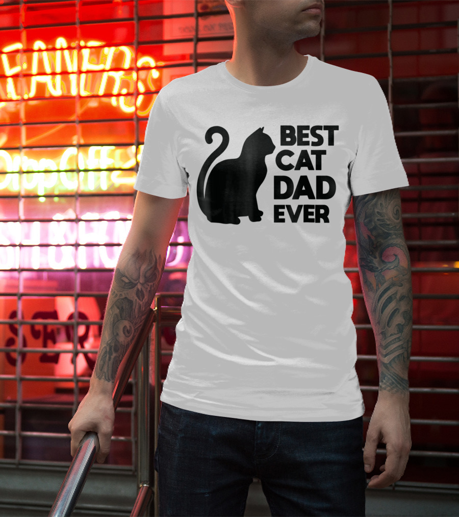 Best Cat Dad Ever Cute Pets Kittens Cat Lover T-Shirt