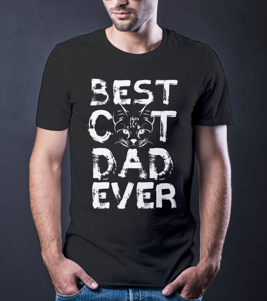 Best Cat Dad Ever Kitty Lover Funny T-Shirt