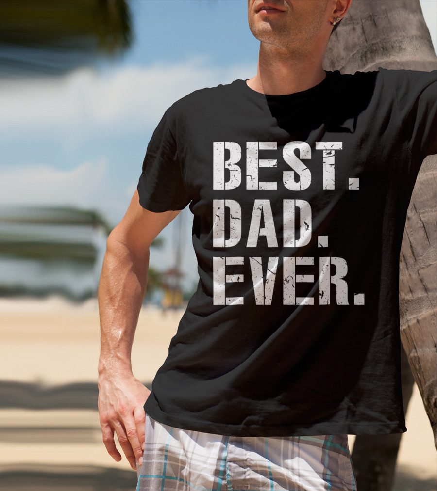 Best Dad Ever Vintage Cool Idea34 T-Shirt