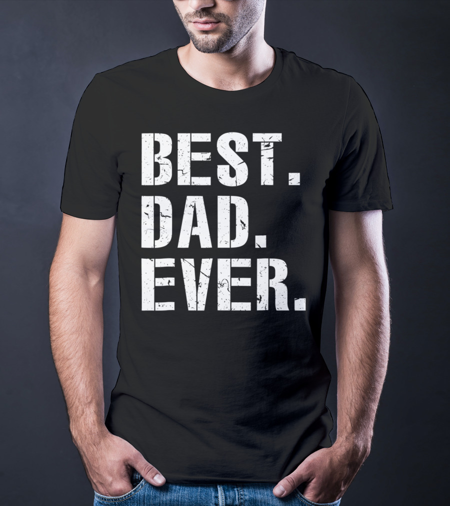 Best Dad Ever Vintage Cool Idea34 T-Shirt
