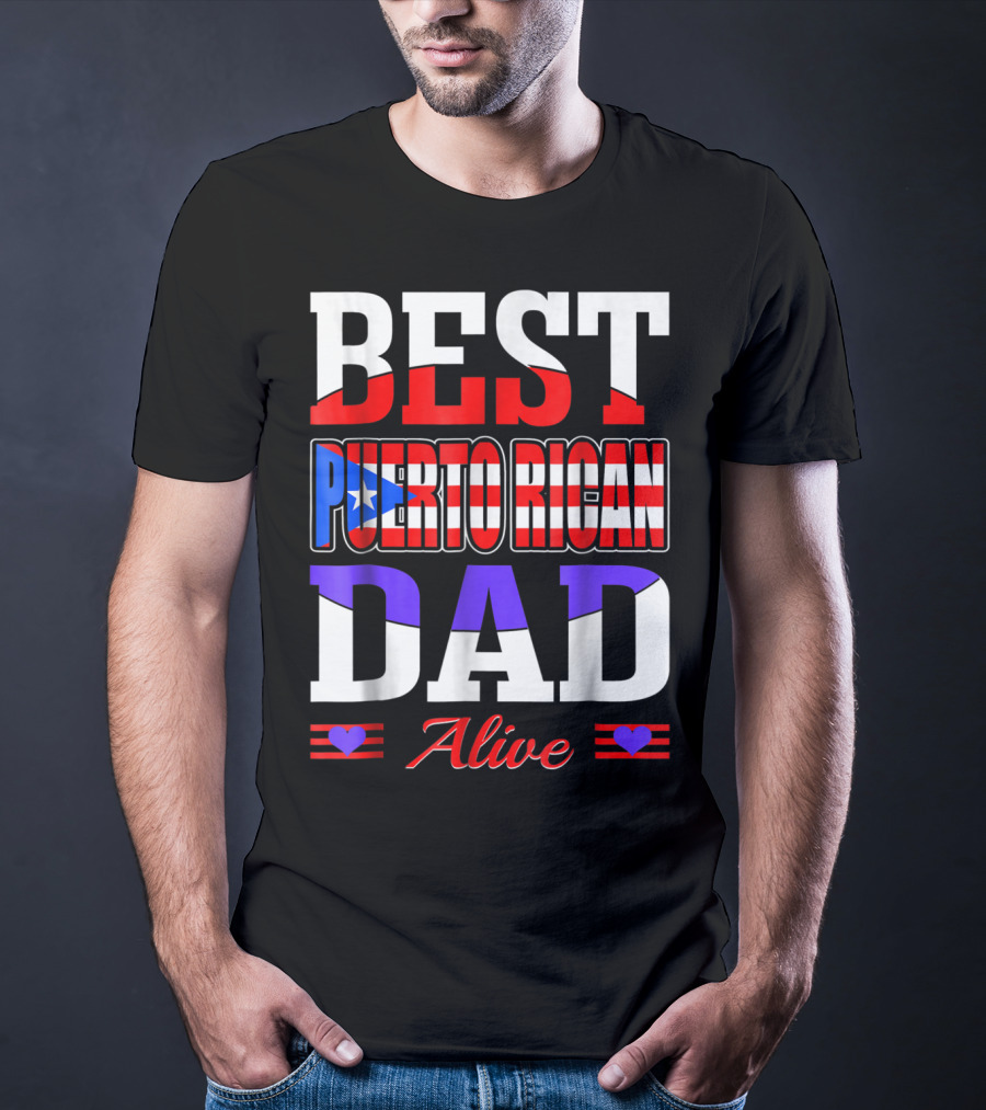 BEST PUERTO RICAN DAD ALIVE USA FLAG STYLE WITH HEARTS T-Shirt