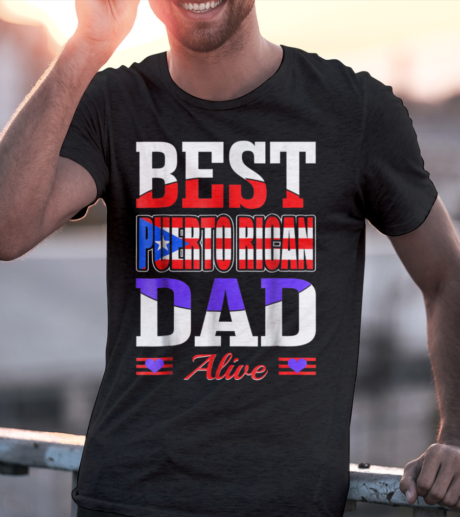 BEST PUERTO RICAN DAD ALIVE USA FLAG STYLE WITH HEARTS T-Shirt