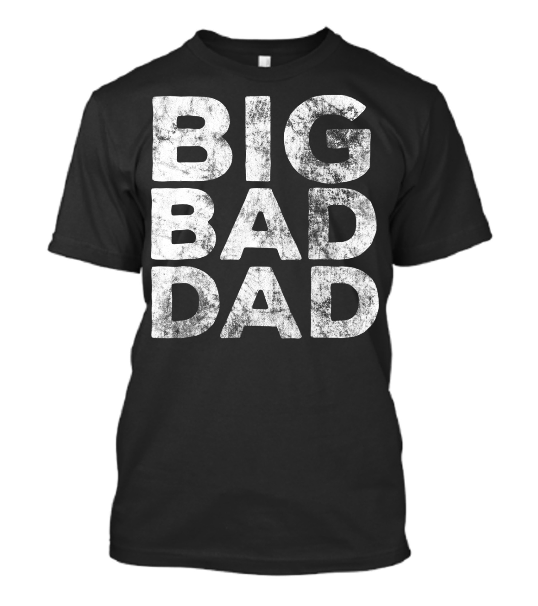 BIG BAD DAD Grunge T-Shirt