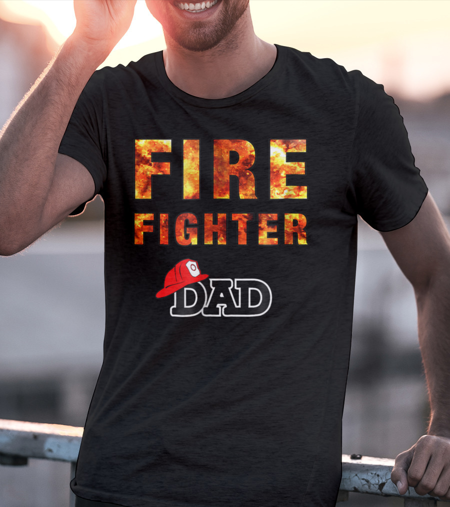 Fire Fighter Dad Awesome Firefighting Dk56 T-Shirt