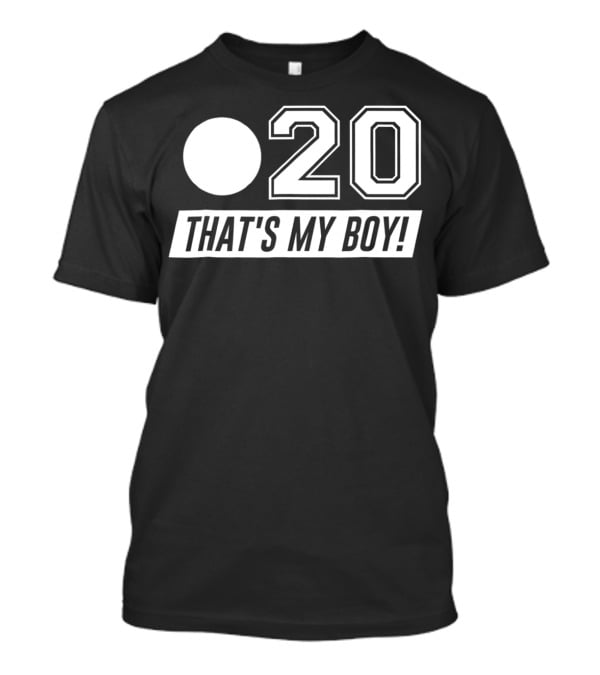 20 That's My Boy Baseball Dad T-Shirt