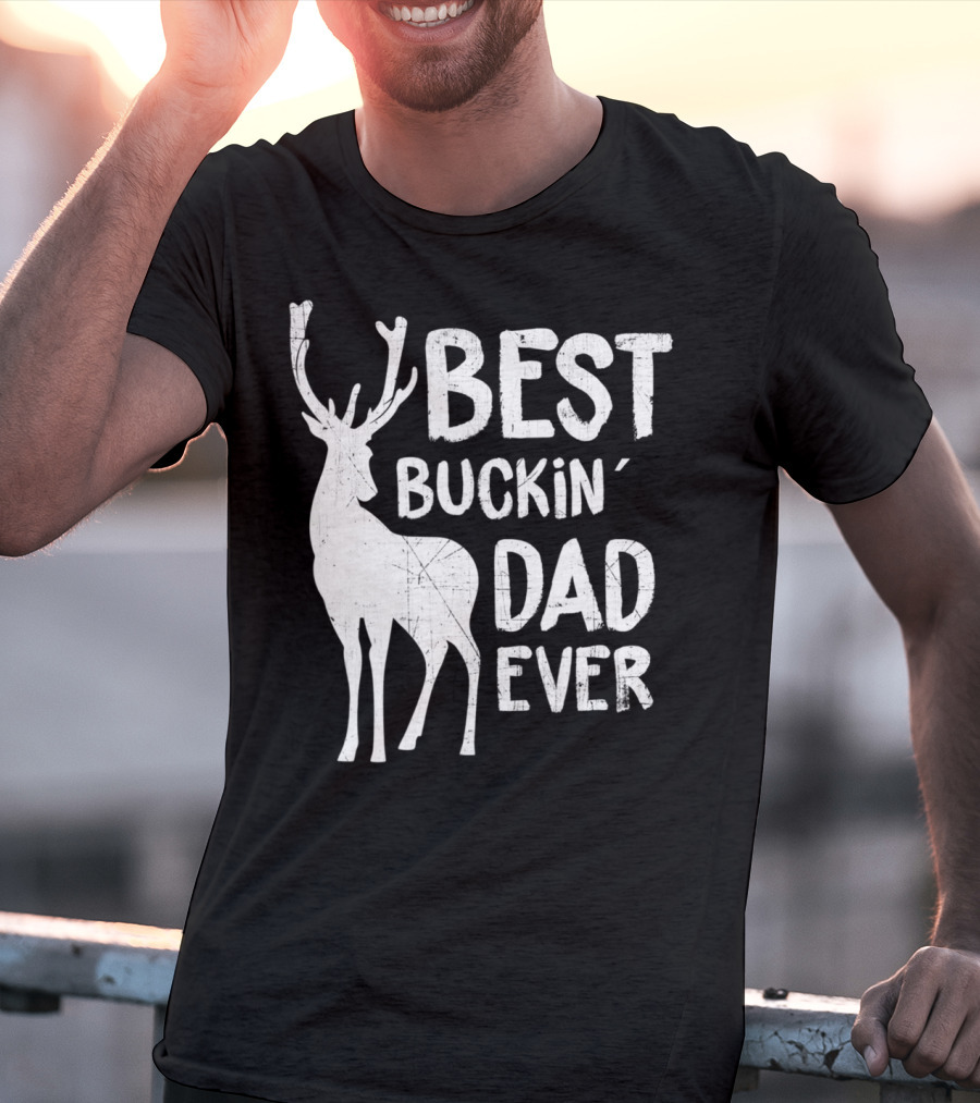 Best Buckin' Dad Ever Deer Hunter T-Shirt