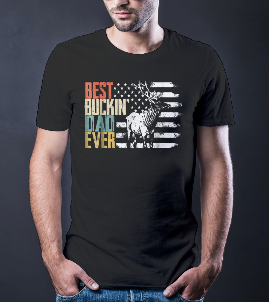 Best Buckin Dad Ever Deer Hunting American Flag Elk T-Shirt