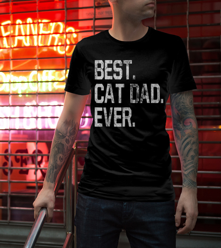 Best Cat Dad Ever Party Fun For Cat Dads T-Shirt