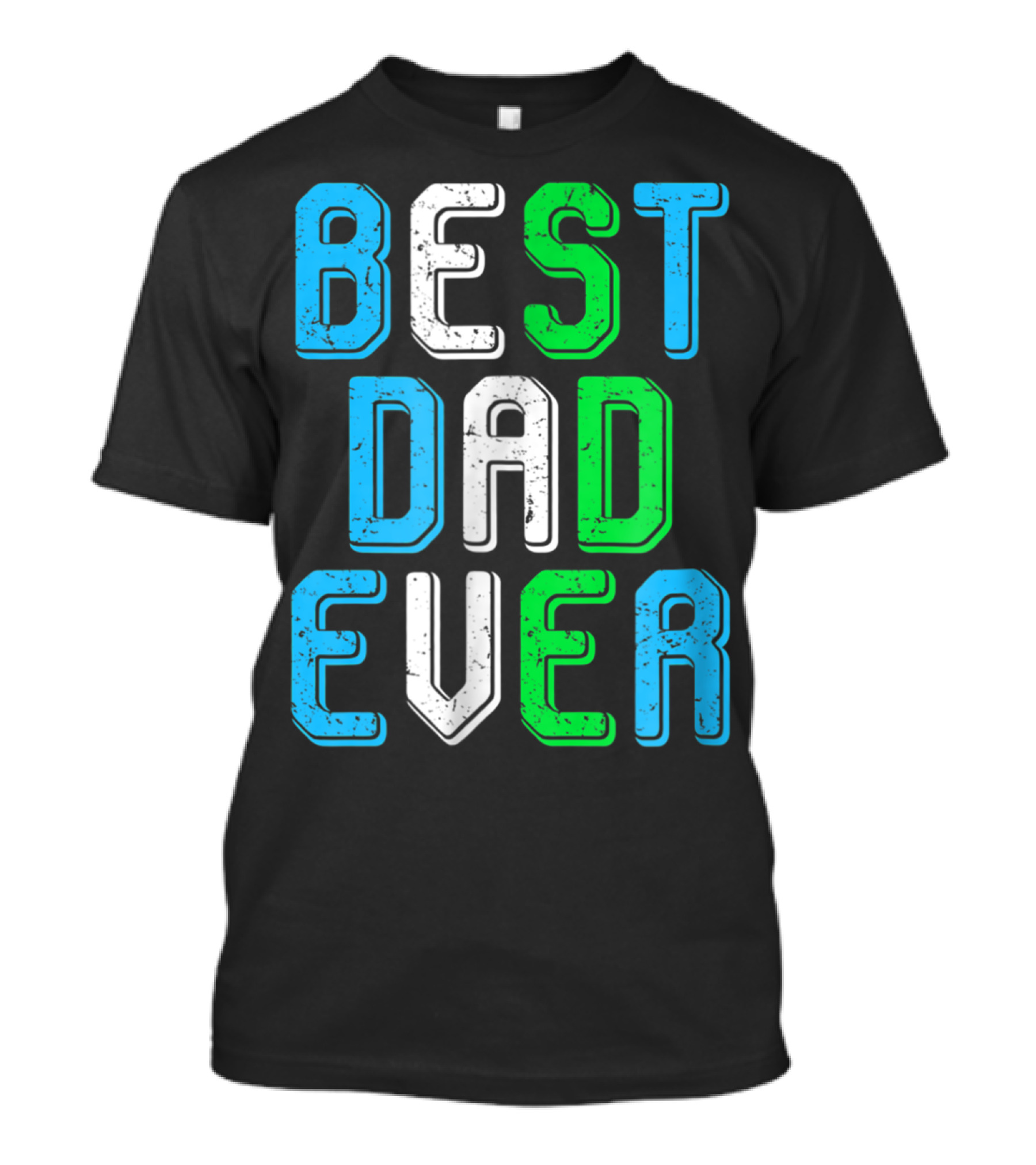 Best Dad Ever Family Man For Loving Fathers T-Shirt