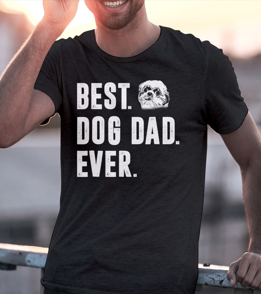 Best Dog Dad Ever Funny Shih Tzu Lover Dad T-Shirt