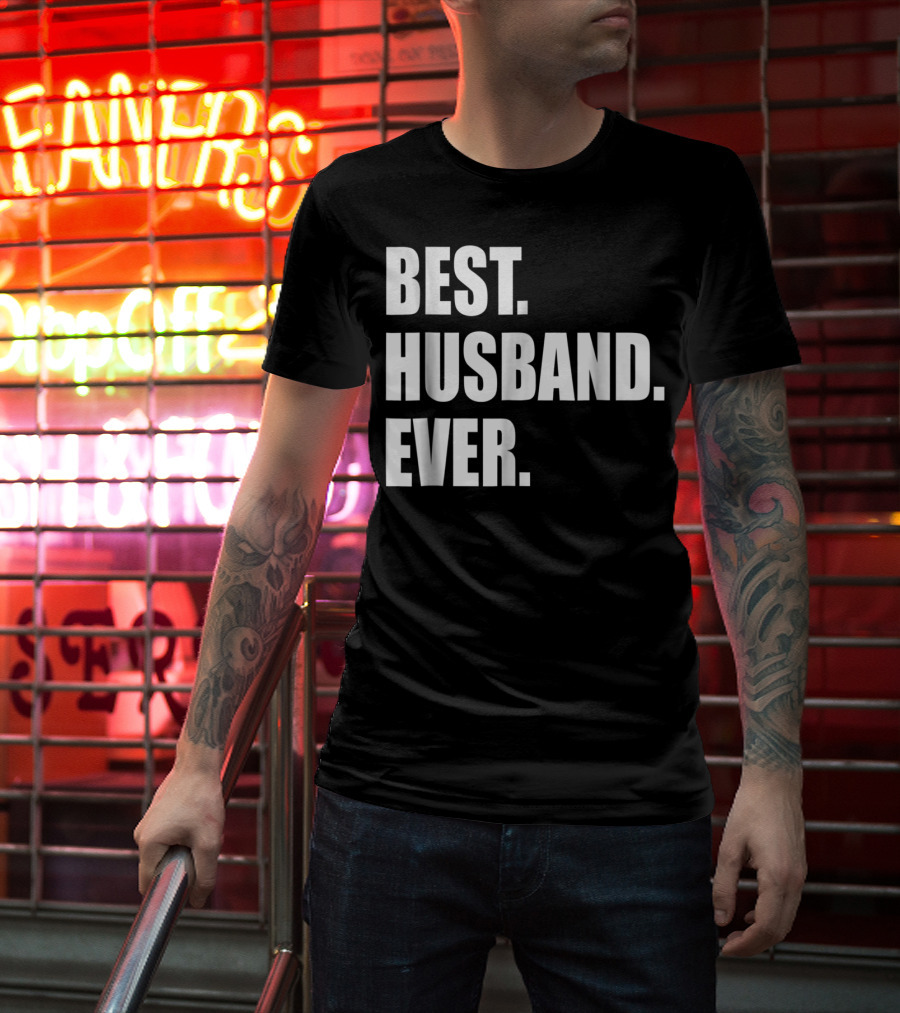 Best Husband Ever Dad For 77 Best. Husband. Ever T-Shirt