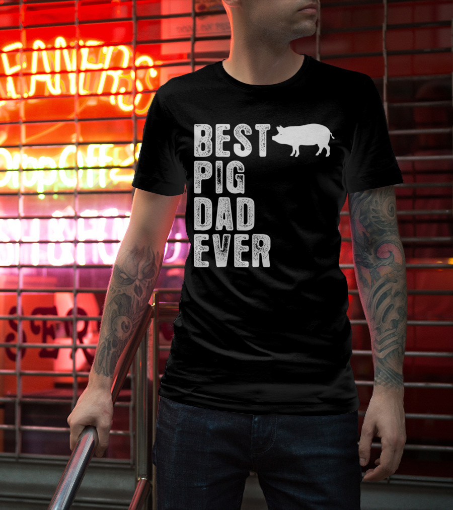 Best PIG DAD Ever Pig T-Shirt