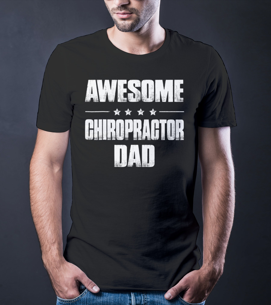 Awesome Chiropractor Dad From Daughter And Son41 T-Shirt