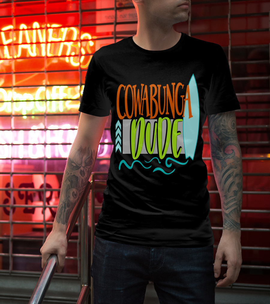Cowabunga Dude Surf Funny Summer Dad12 Surfboard Waves T-Shirt