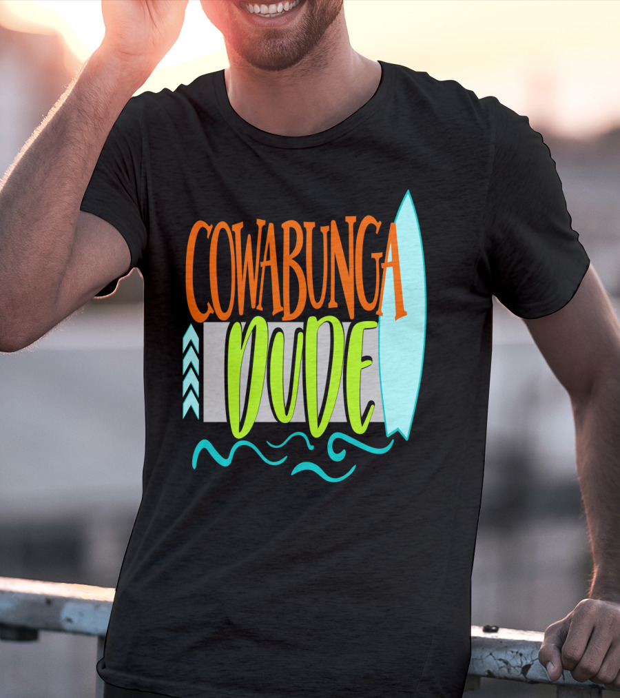 Cowabunga Dude Surf Funny Summer Dad12 Surfboard Waves T-Shirt