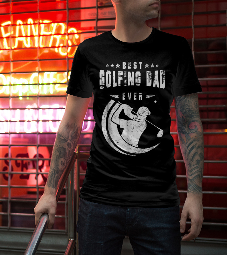 Best Golfing Dad Ever Golf Swing T-Shirt