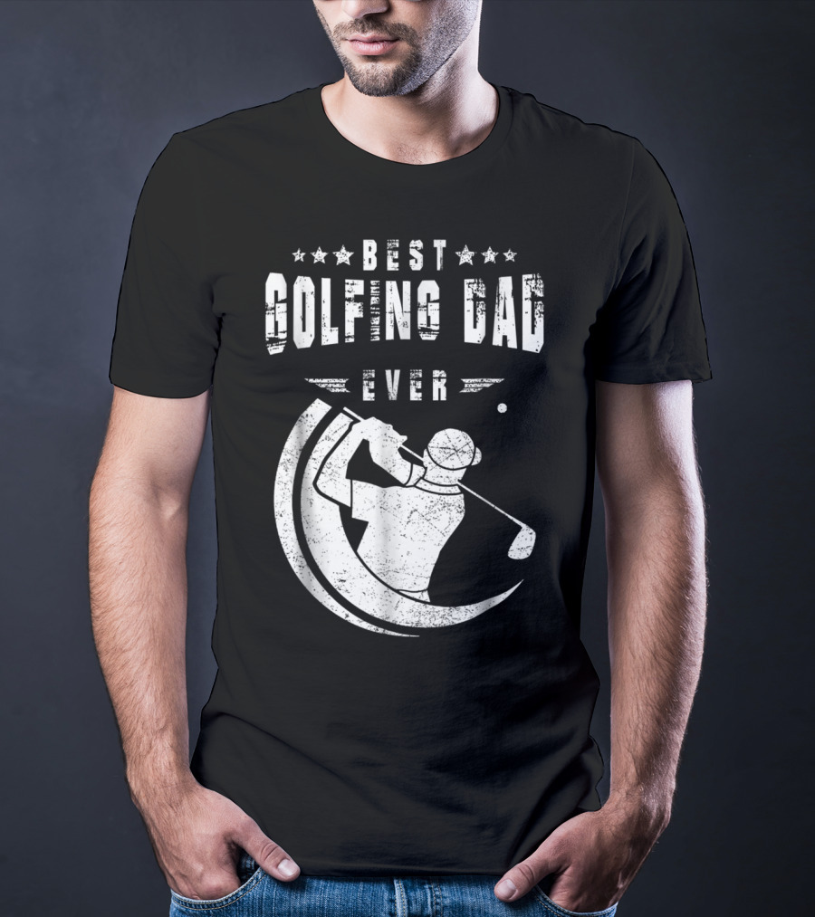 Best Golfing Dad Ever Golf Swing T-Shirt
