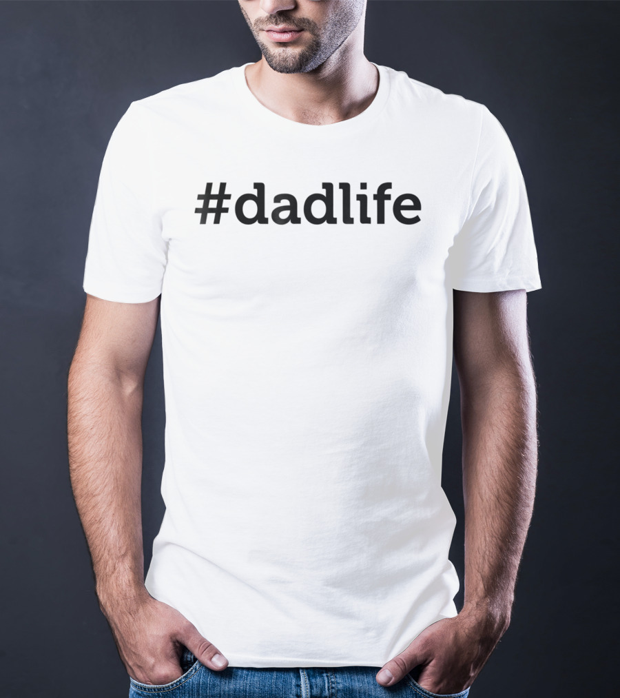 DadLife Great T-Shirt