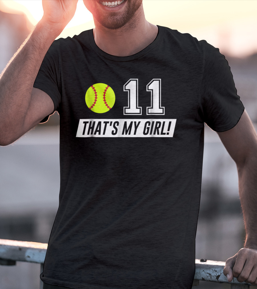 11 Softball Mom Dad That's My Girl T-Shirt