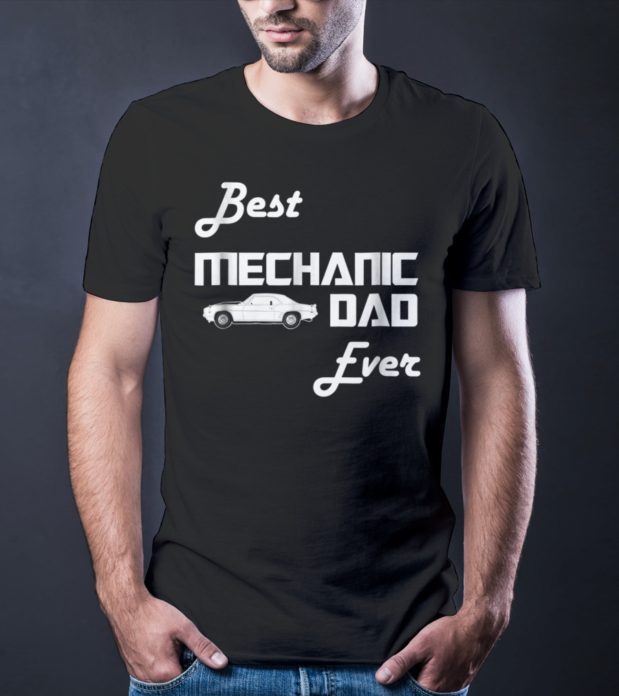 Best Mechanic Dad Ever Classic Car T-Shirt