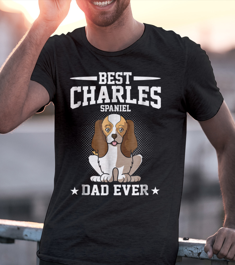 Best Charles Spaniel Dad Ever T-Shirt