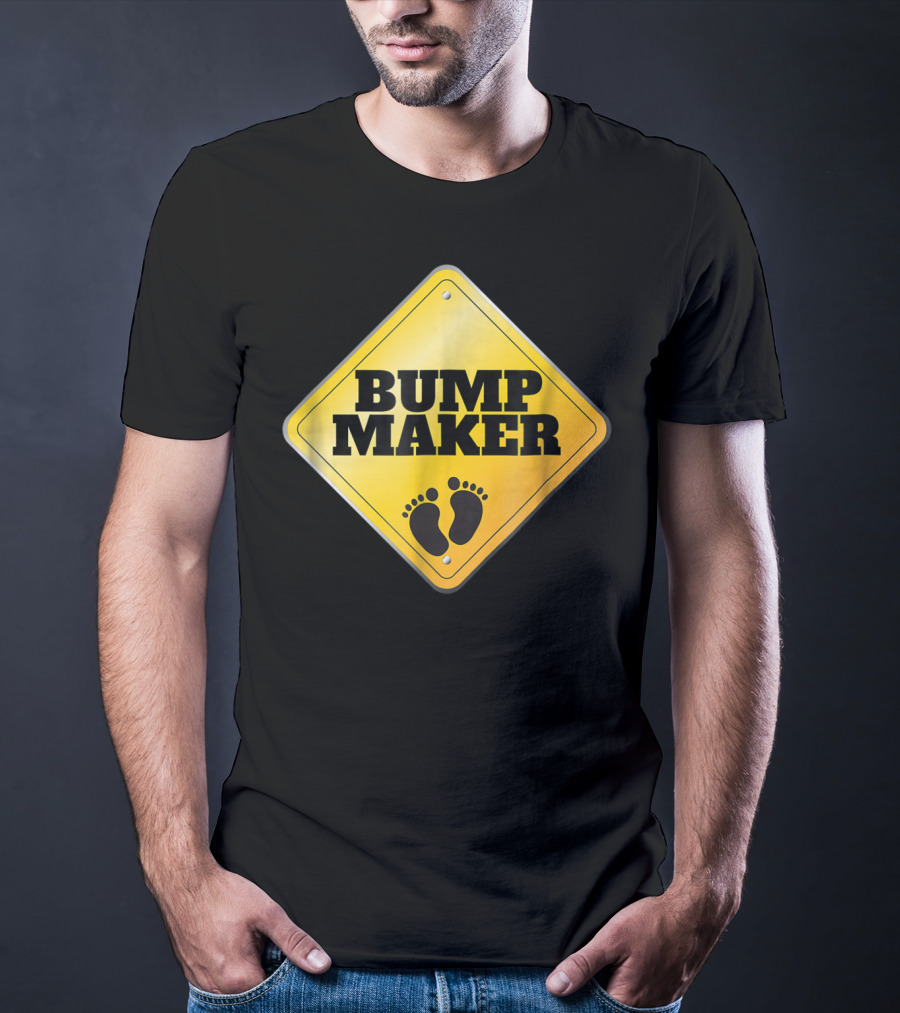 BUMP MAKER Father To Be Dad Pregnancy Announcement Sign With Footprints T-Shirt