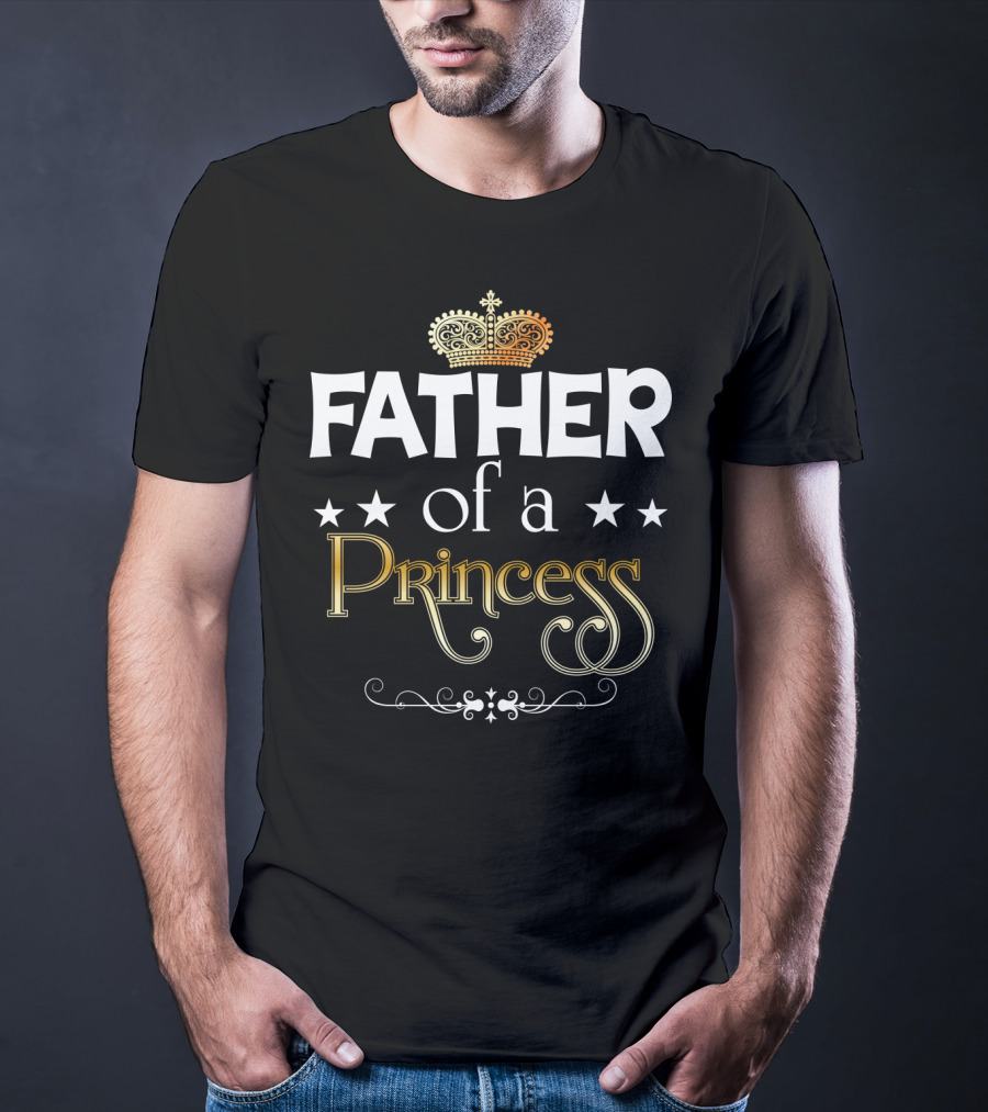 Father Of A Princess Royal Crown Design Matching Dad T-Shirt