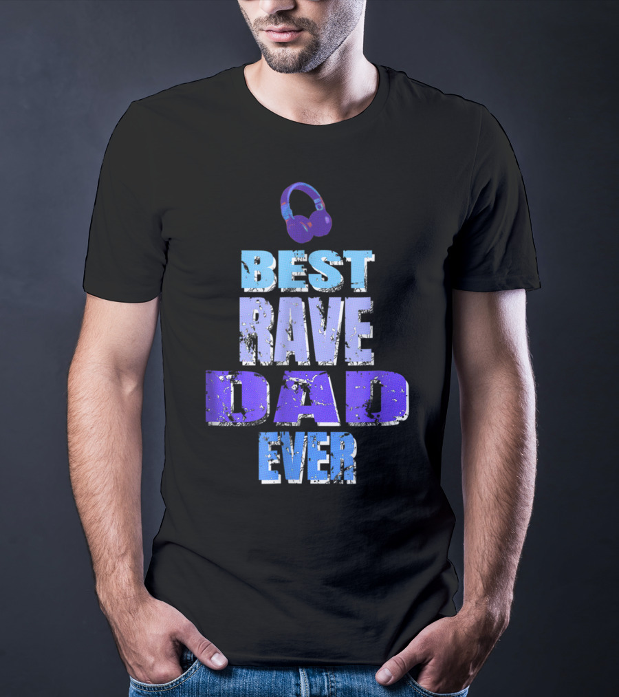 Best Rave Dad Ever Music Festival92 T-Shirt