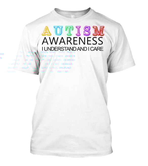 Autism Awareness I Understand And I Care Kid Love T-Shirt