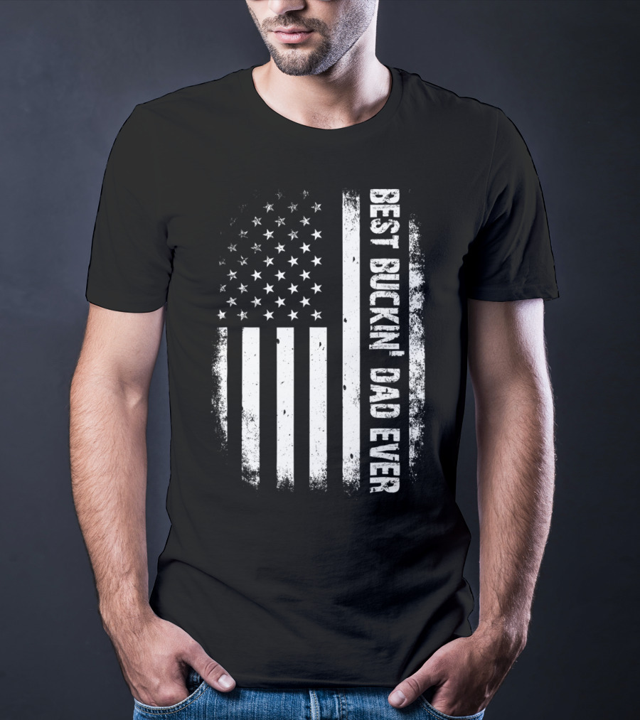 Best Buckin Dad Ever American Flag Hunter T-Shirt
