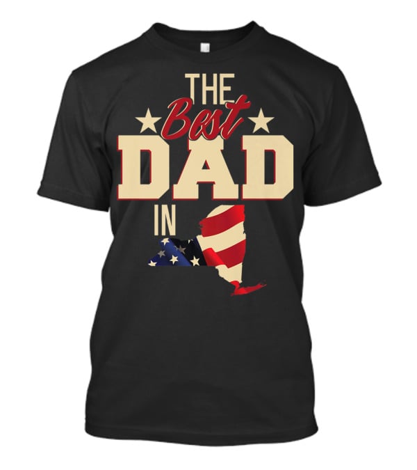 The Best Dad In Patriotic New York With American Flag T-Shirt
