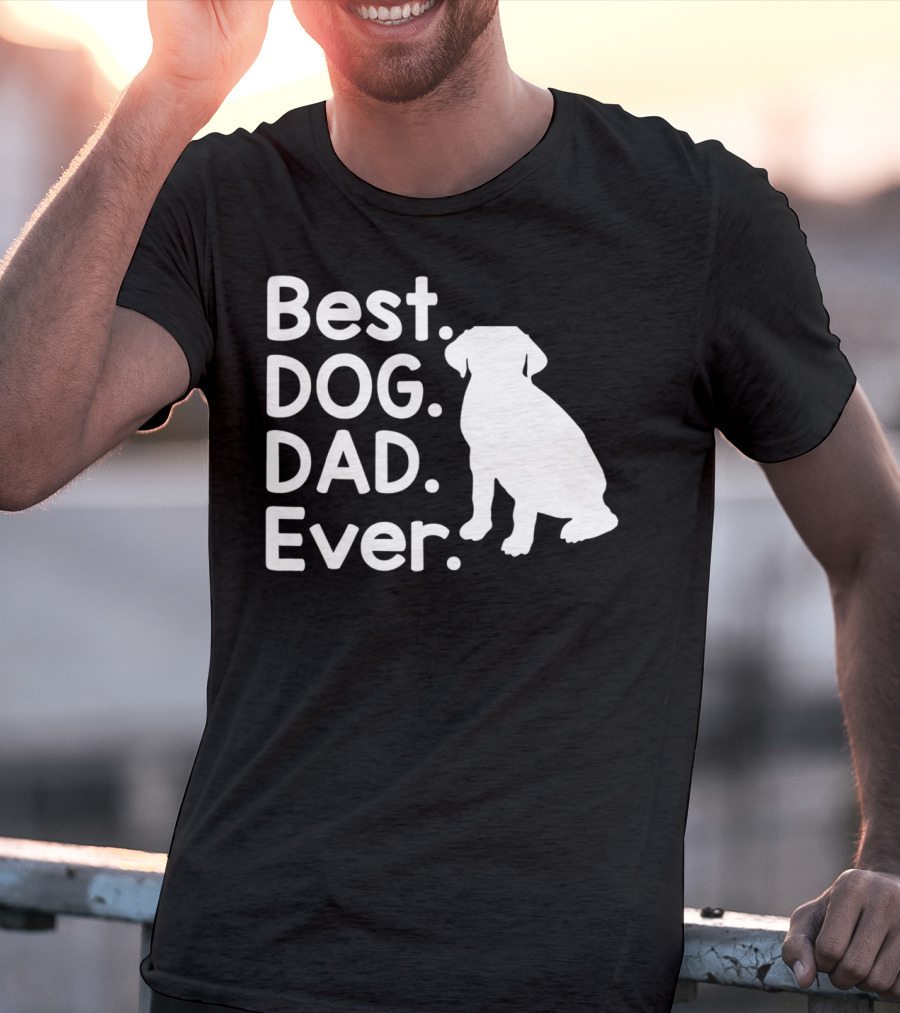 Best Dog Dad Ever Pet Dog Lover 51 Canine T-Shirt