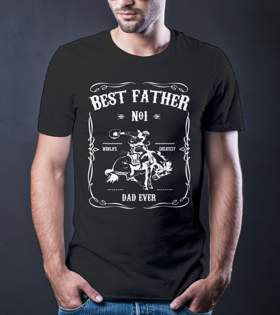 World's Greatest Best Father No1 Dad Ever Cowboys Rodeo T-Shirt