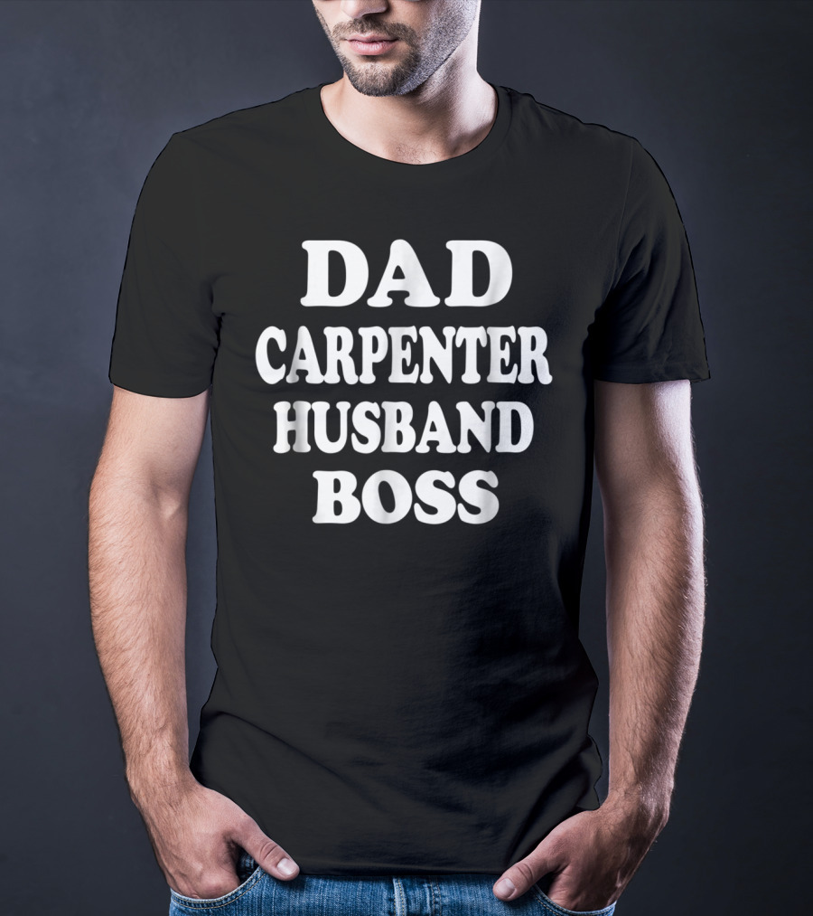 Dad Carpenter Husband Boss78 T-Shirt