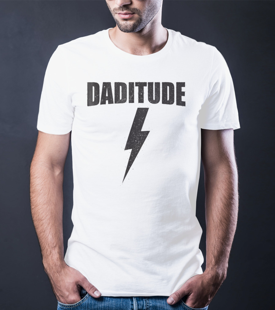DADITUDE COOL BOLT FATHERS BIRTHDAY DAD T-Shirt