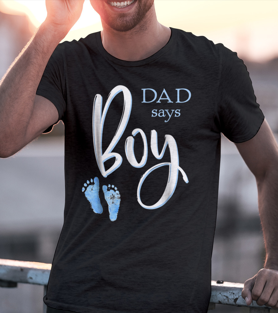 Dad Says Boy Baby Shower Gender Reveal Footprints T-Shirt