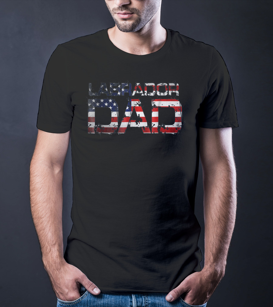 Labrador Dad American Flag Best Cute Cool Dad T-Shirt