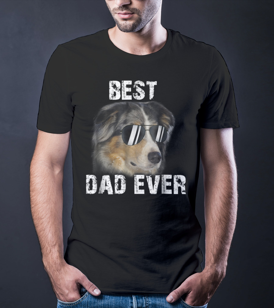 Best Dad Ever Australian Shepherd Dad Independence Day T-Shirt