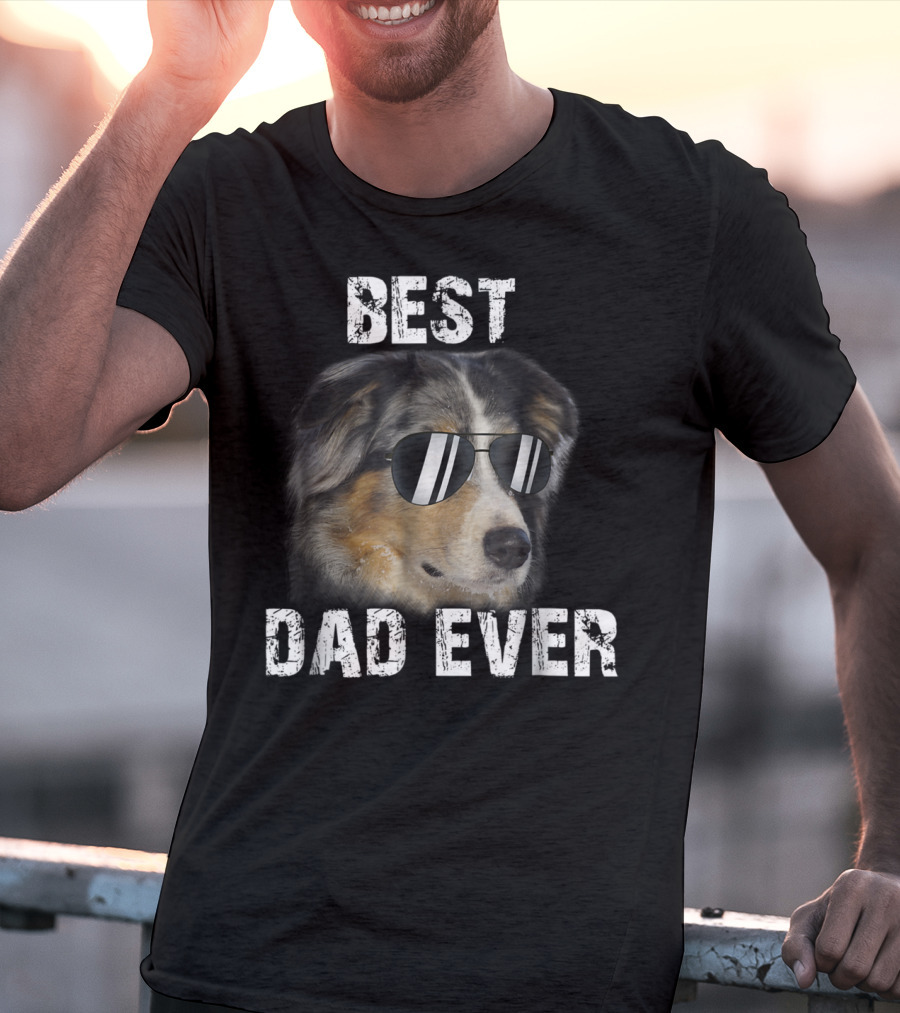 Best Dad Ever Australian Shepherd Dad Independence Day T-Shirt