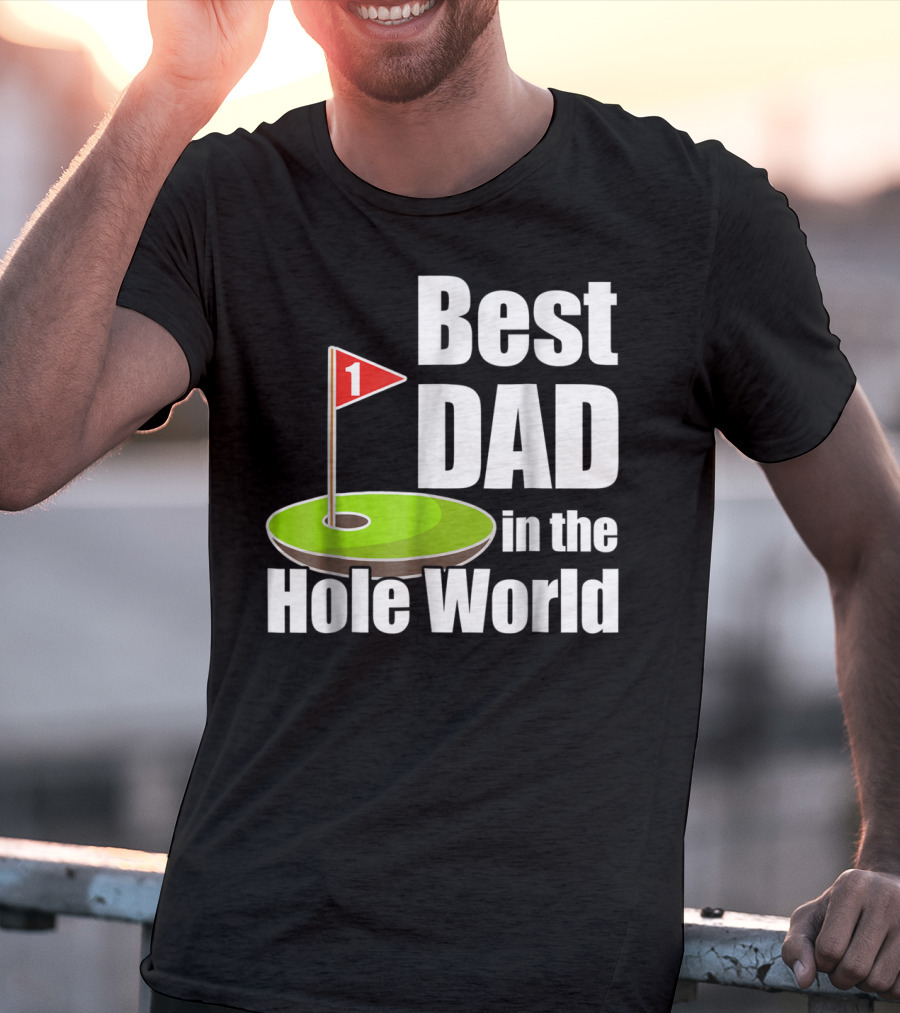 Best Dad In The Hole World Golf Lover29 T-Shirt
