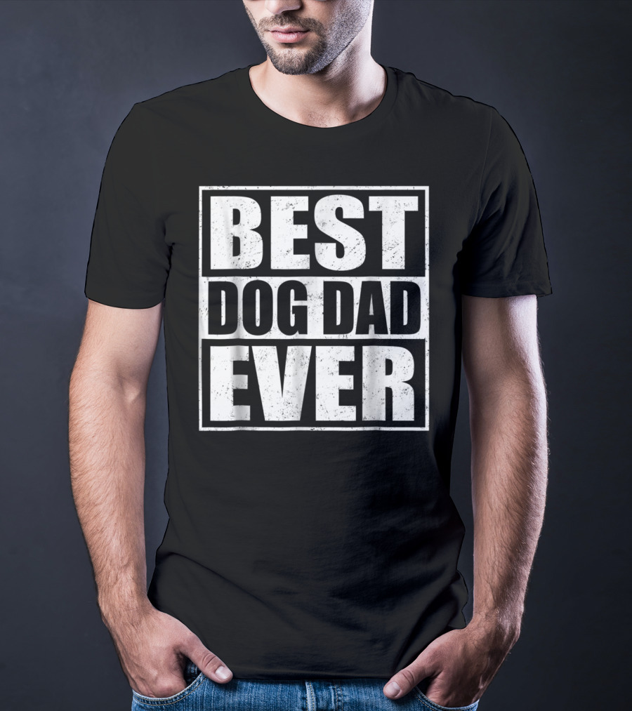 Best Dog Dad Ever Puppy Pets Owners T-Shirt