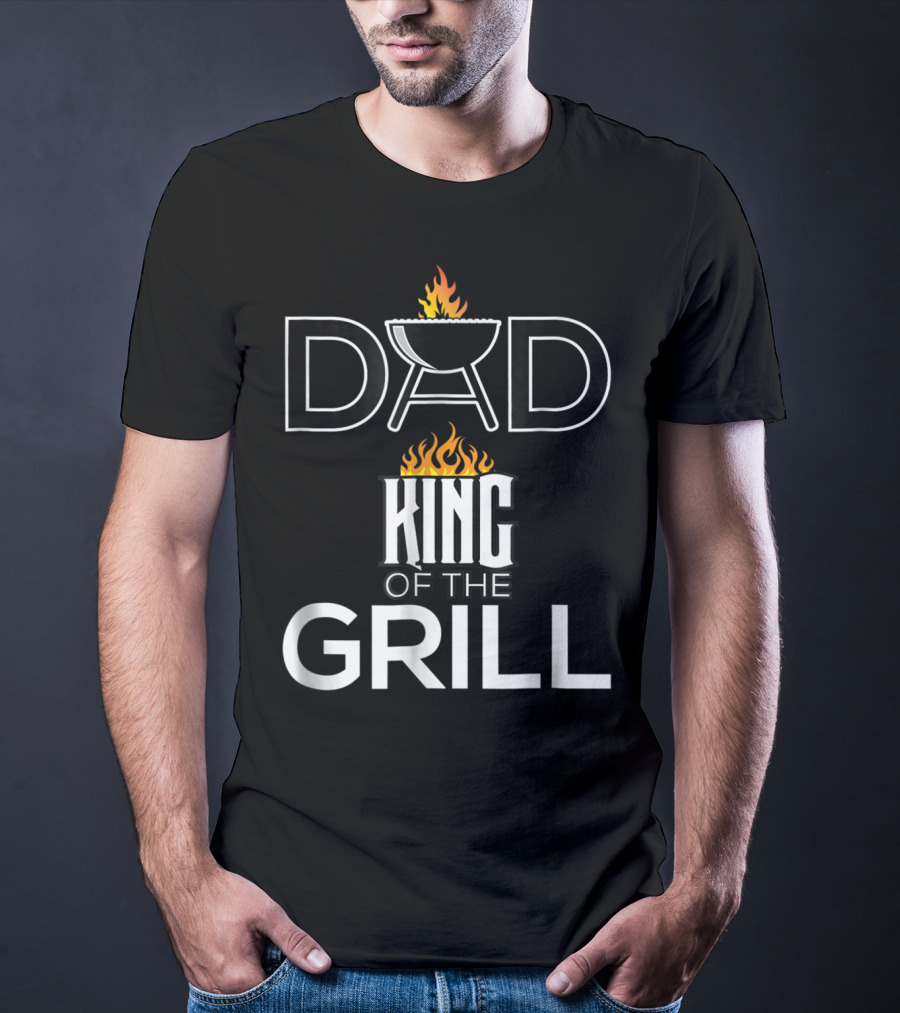 Dad King Of The Grill BBQ Barbecue Funny T-Shirt