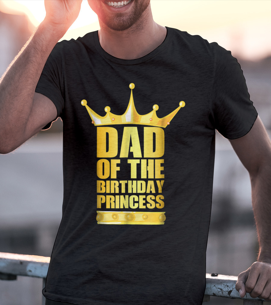 Dad Of The Birthday Princess Crown T-Shirt