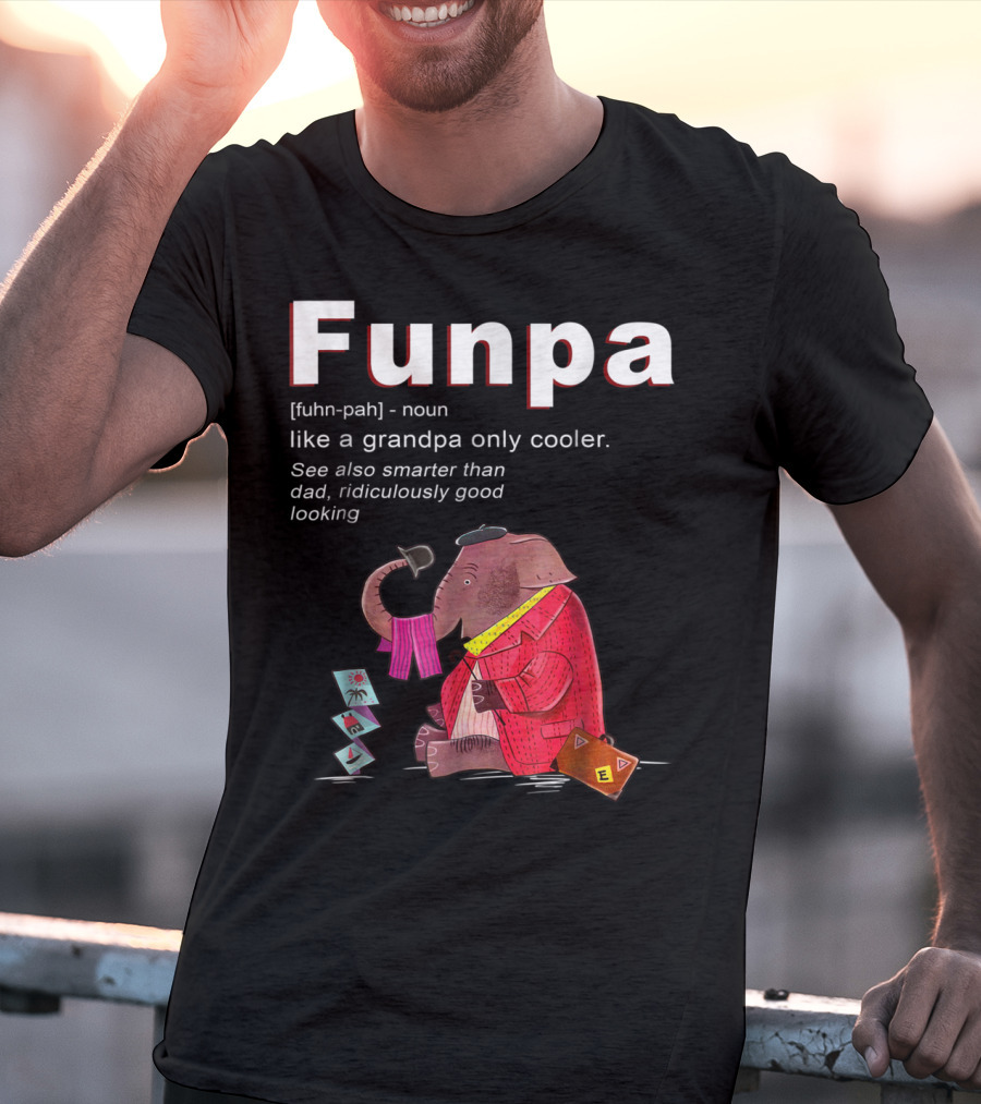 Elephant Funpa Like A Grandpa Only Cooler Family T-Shirt